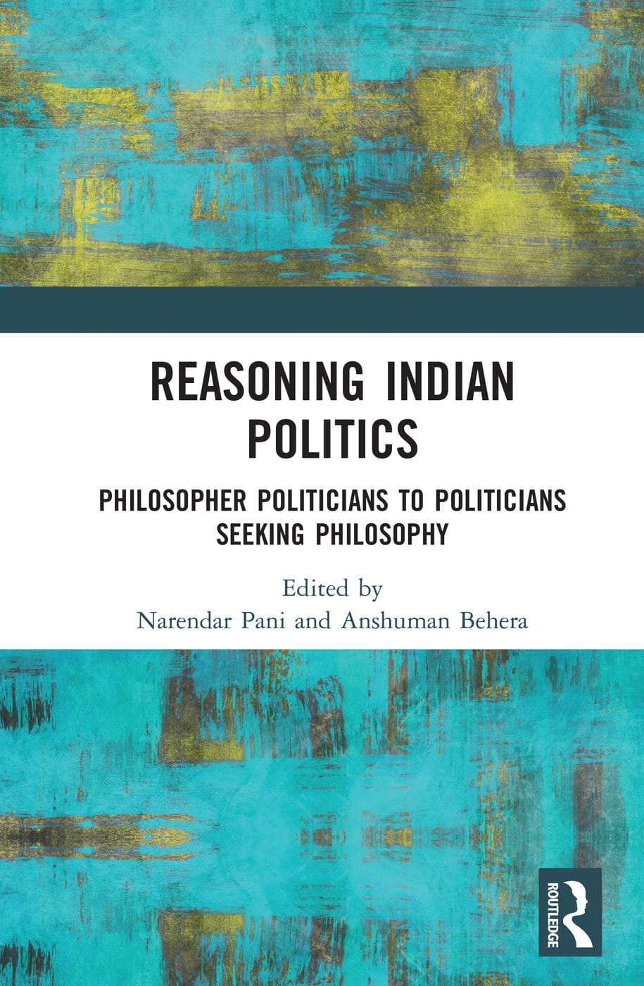 Reasoning Indian Politics: Philosopher Politicians to Politicians Seeking Philosophy