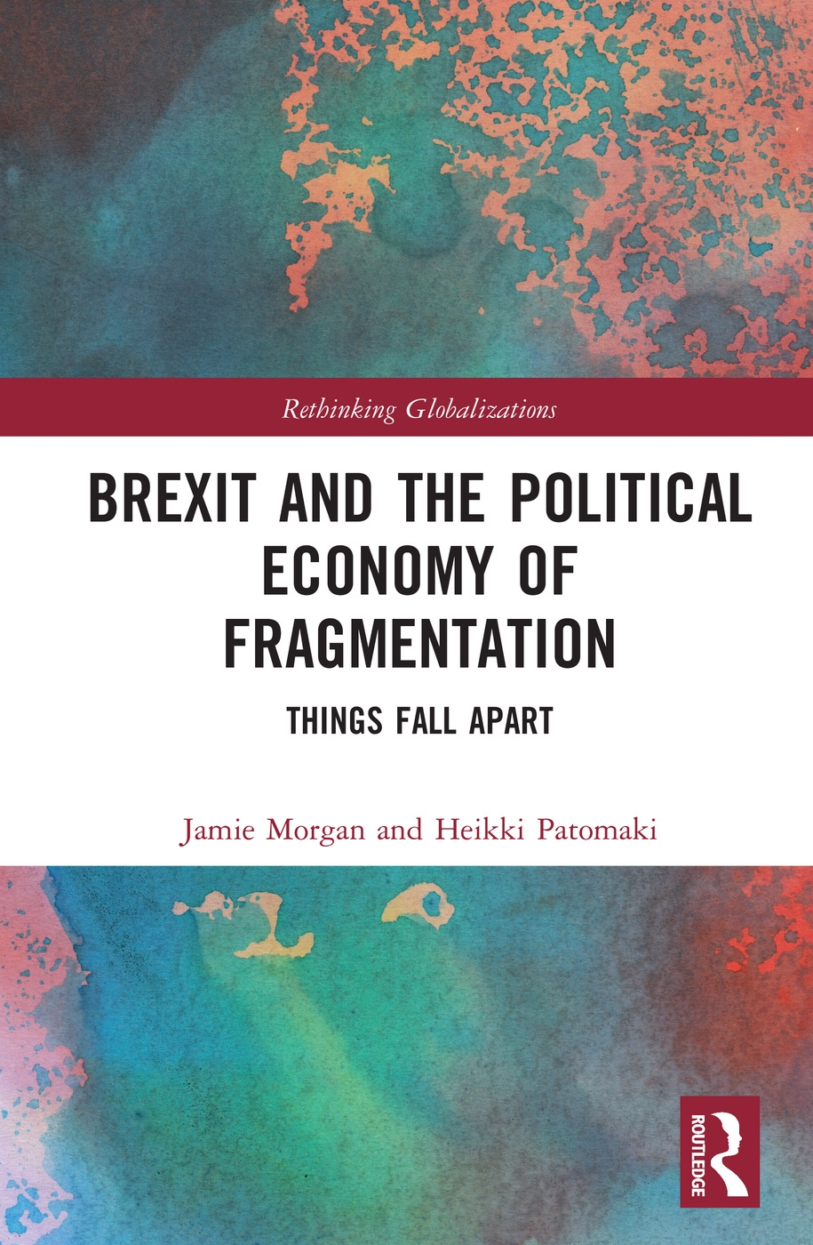 Brexit and the Political Economy of Fragmentation: Things Fall Apart