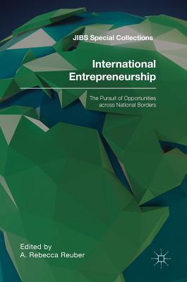 International Entrepreneurship: The Pursuit of Opportunities Across National Borders