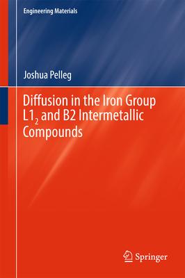 Diffusion in the Iron Group L12 and B2 Intermetallic Compounds: Ni3al, Ni3ge, Ni3ga, Co3al, Fe3al, Nial, Nige, Niga, Coal and Fe