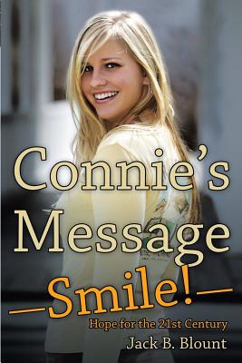 Connie’s Message Smile!: Hope for the 21st Century