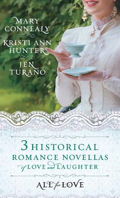 All for Love: Three Historical Romance Novellas of Love and Laughter - The Boden Birthright / A Lady of Esteem / At Your Request