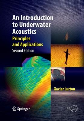 An Introduction to Underwater Acoustics: Principles and Applications