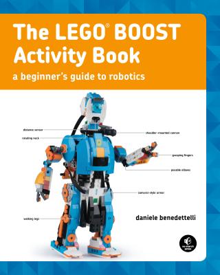 The Lego Boost Activity Book: A Beginner’s Guide to Robotics