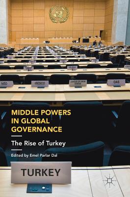 Middle Powers in Global Governance: The Rise of Turkey