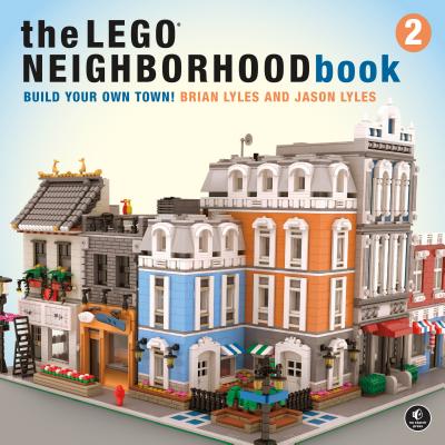 The Lego Neighborhood Book 2: Build Your Own City!