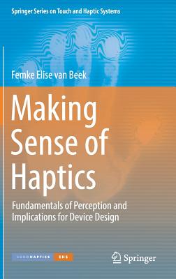 Making Sense of Haptics: Fundamentals of Perception and Implications for Device Design