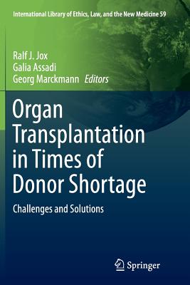 Organ Transplantation in Times of Donor Shortage: Challenges and Solutions