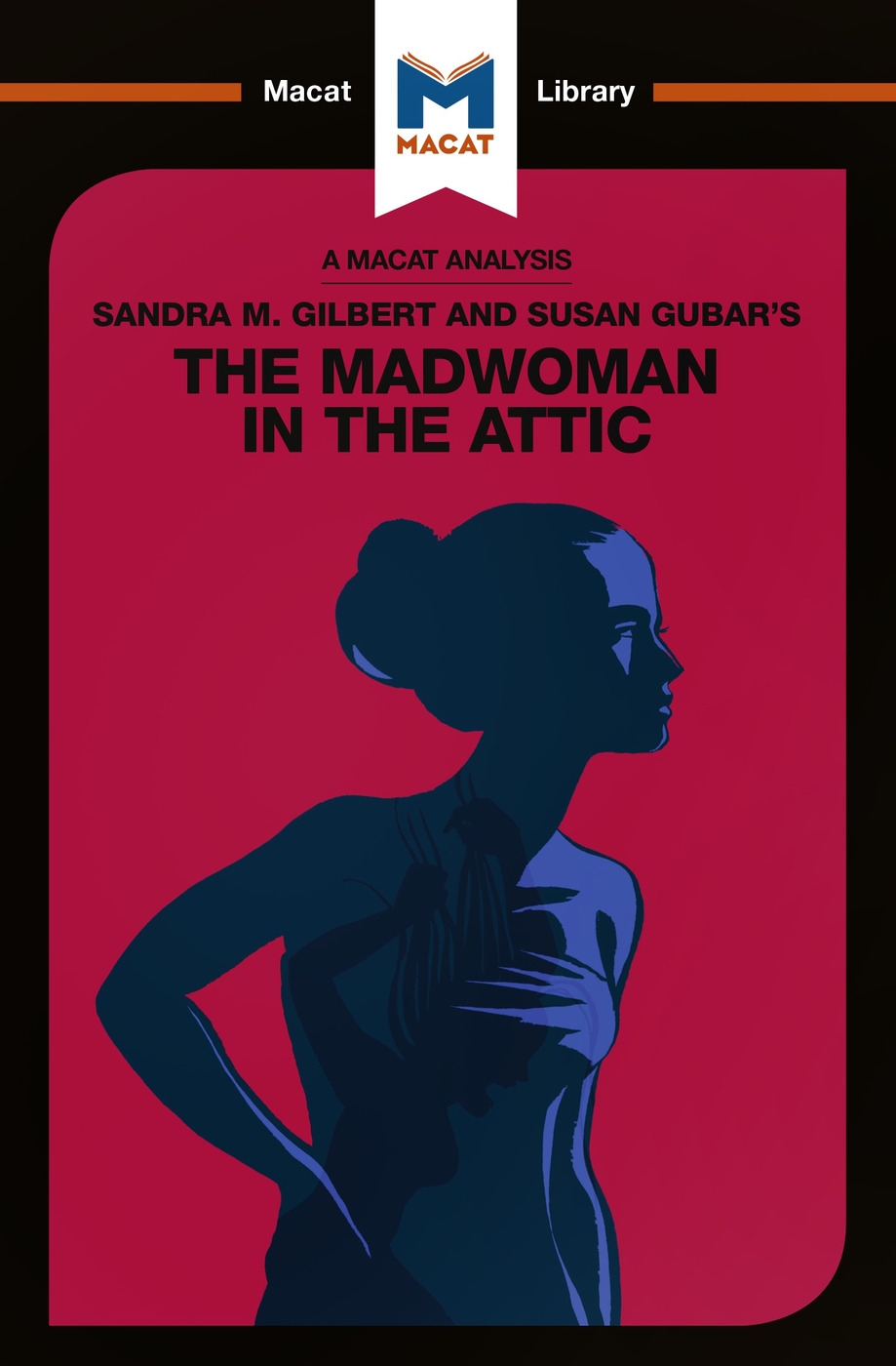 An Analysis of Sandra M. Gilbert and Susan Gubar’s The Madwoman in the Attic: The Woman Writer and the Nineteenth-Century Literary Imagination
