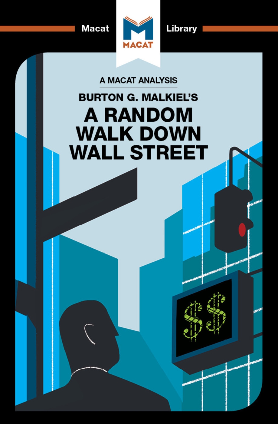 An Analysis of Burton G. Malkiel’s A Random Walk Down Wall Street