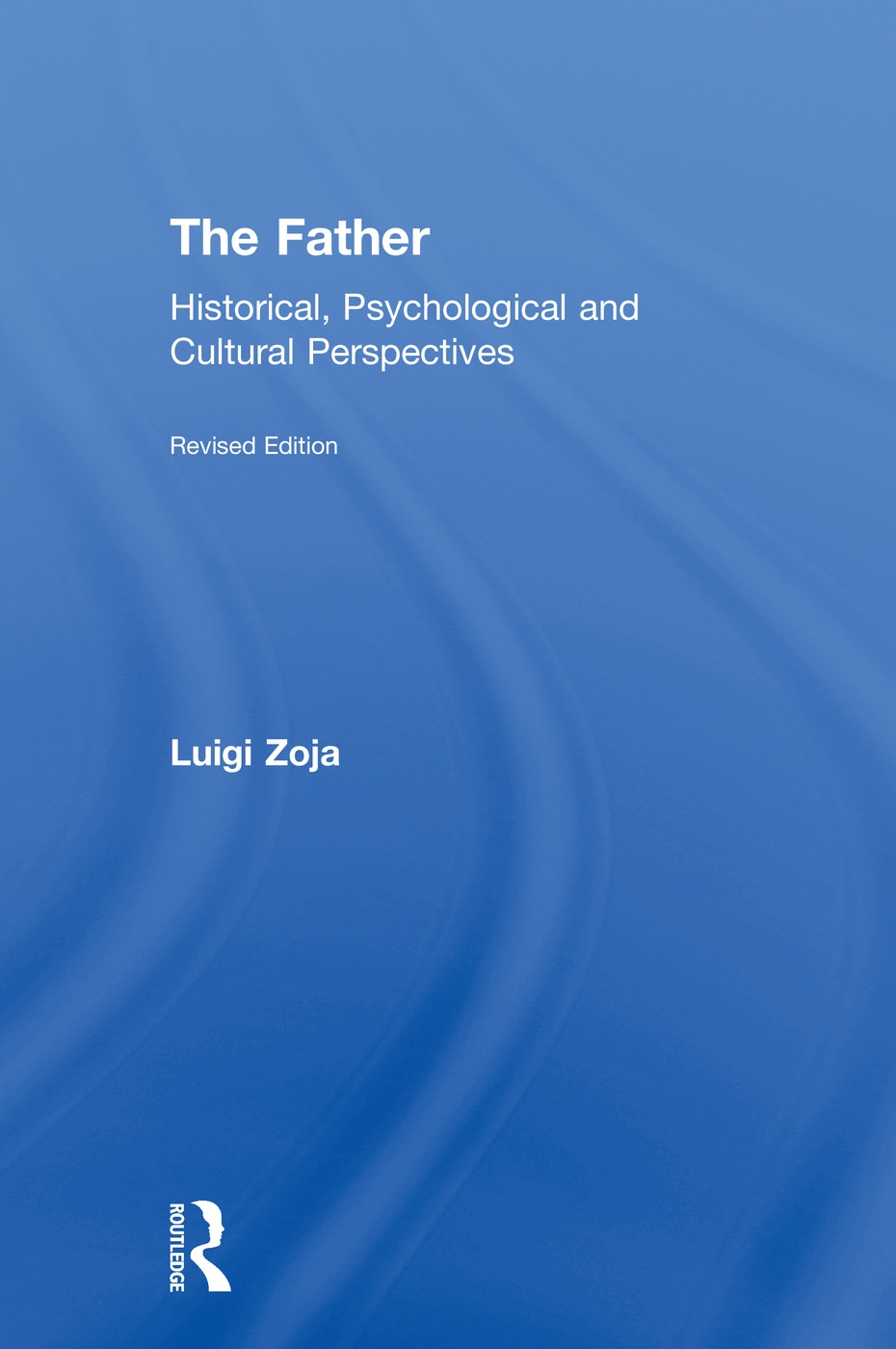 The Father: Historical, Psychological and Cultural Perspectives