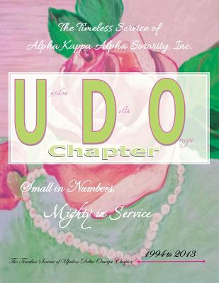 The Timeless Service of Alpha Kappa Alpha Sorority, Inc.: Small in Numbers, Mighty in Service