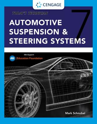 Today’s Technician Automotive Suspension & Steering: Classroom Manual and Shop Manual