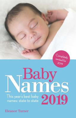 Baby Names 2019: This Year’s Best Baby Names: State to State