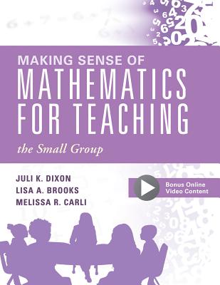 Making Sense of Mathematics for Teaching the Small Group: (small-Group Instruction Strategies to Differentiate Math Lessons in Elementary Classrooms)