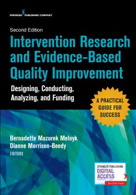 Intervention Research and Evidence-based Quality Improvement: Designing, Conducting, Analyzing, and Funding