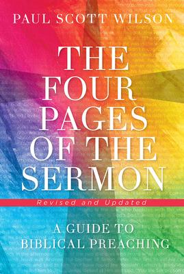 The Four Pages of the Sermon: A Guide to Biblical Preaching