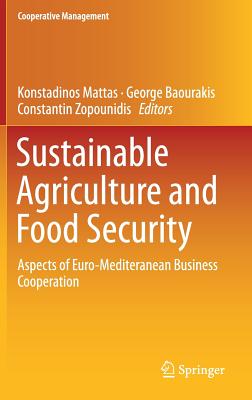 Sustainable Agriculture and Food Security: Aspects of Euro-mediteranean Business Cooperation