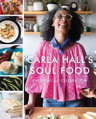 Carla Hall’s Soul Food: Everyday and Celebration