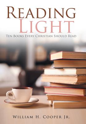 Reading Light: Ten Books Every Christian Should Read