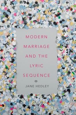 Modern Marriage and the Lyric Sequence