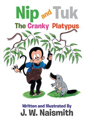 Nip and Tuk: The Cranky Platypus