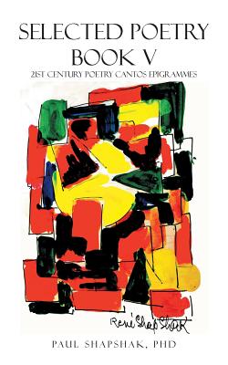 Selected Poetry: 21st Century Poetry Cantos Epigrammes, Book Five