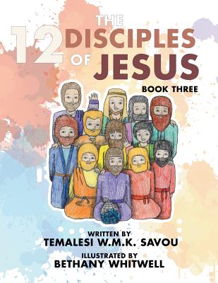 The 12 Disciples of Jesus: Book Three