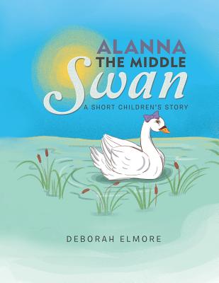 Alanna the Middle Swan: A Short Children’s Story