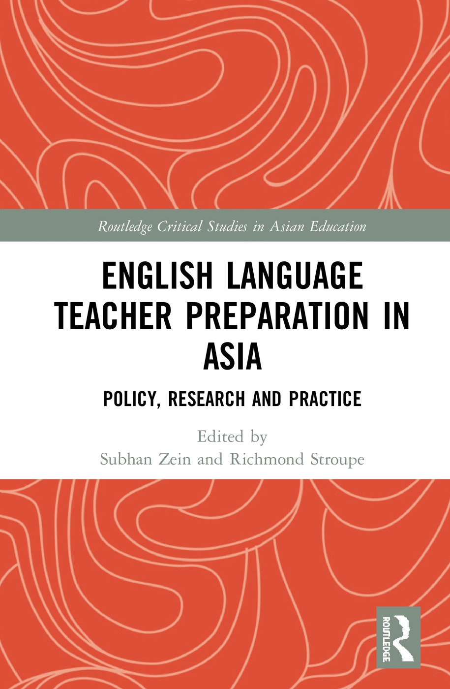 English Language Teacher Preparation in Asia: Policy, Research and Practice