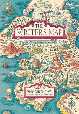 The Writer’s Map: An Atlas of Imaginary Lands