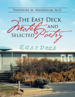 The East Deck Motel and Selected Poetry