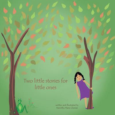 Two Little Stories for Little Ones: What the Leaves Taught Miya and Leapy Long Legs