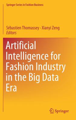 Artificial Intelligence for Fashion Industry in the Big Data Era