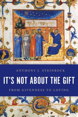 It’s Not about the Gift: From Givenness to Loving