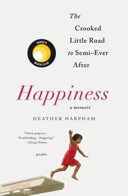 Happiness: The Crooked Little Road to Semi-Ever After