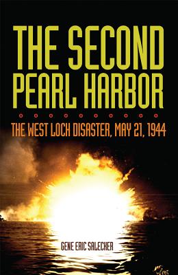 The Second Pearl Harbor: The West Loch Disaster, May 21, 1944