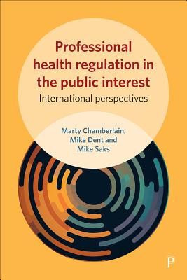 Professional Health Regulation in the Public Interest: International Perspectives