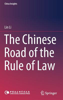 The Chinese Road of the Rule of Law