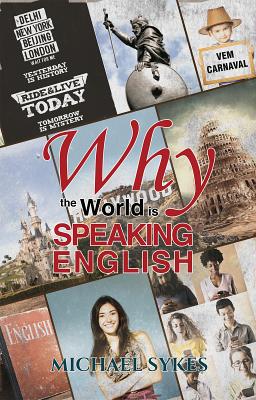 Why the World Is Speaking English: A Sideways Look