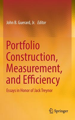 Portfolio Construction, Measurement, and Efficiency: Essays in Honor of Jack Treynor