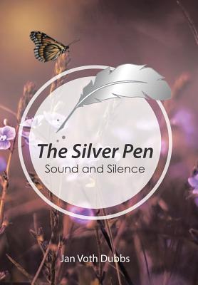 The Silver Pen: Sound and Silence