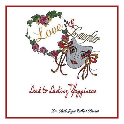 Love & Laughter: Lead to Lasting Happiness