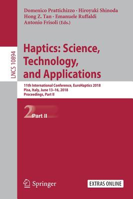 Haptics: Science, Technology, and Applications: 11th International Conference, Eurohaptics 2018, Pisa, Italy, June 13-16, 2018,