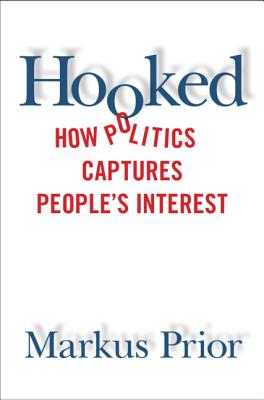 Hooked: How Politics Captures People’s Interest