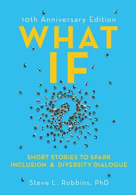 What If?: Short Stories to Spark Inclusion & Diversity Dialogue