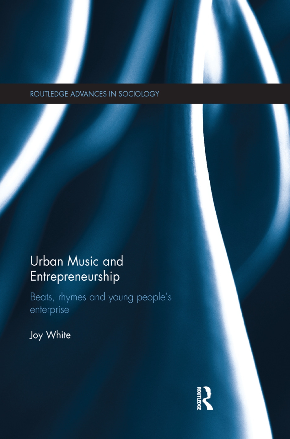 Urban Music and Entrepreneurship: Beats, Rhymes and Young People’s Enterprise