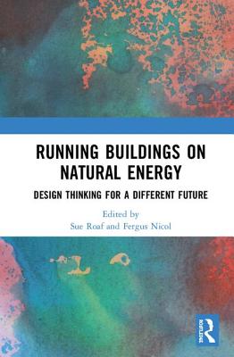 Running Buildings on Natural Energy: Design Thinking for a Different Future