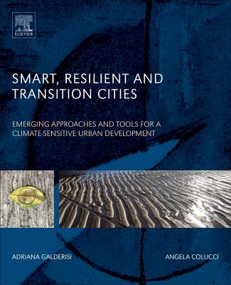 Smart, Resilient and Transition Cities: Emerging Approaches and Tools for a Climate-Sensitive Urban Development