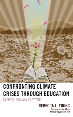 Confronting Climate Crises Through Education: Reading Our Way Forward